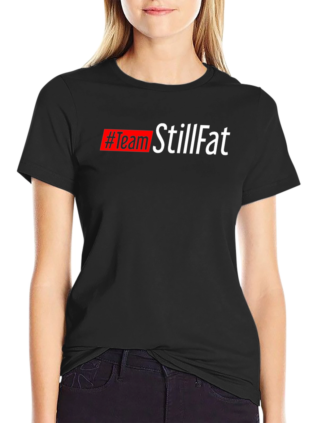 #TeamStillFat Black T-Shirt - Funny Slogan Tee