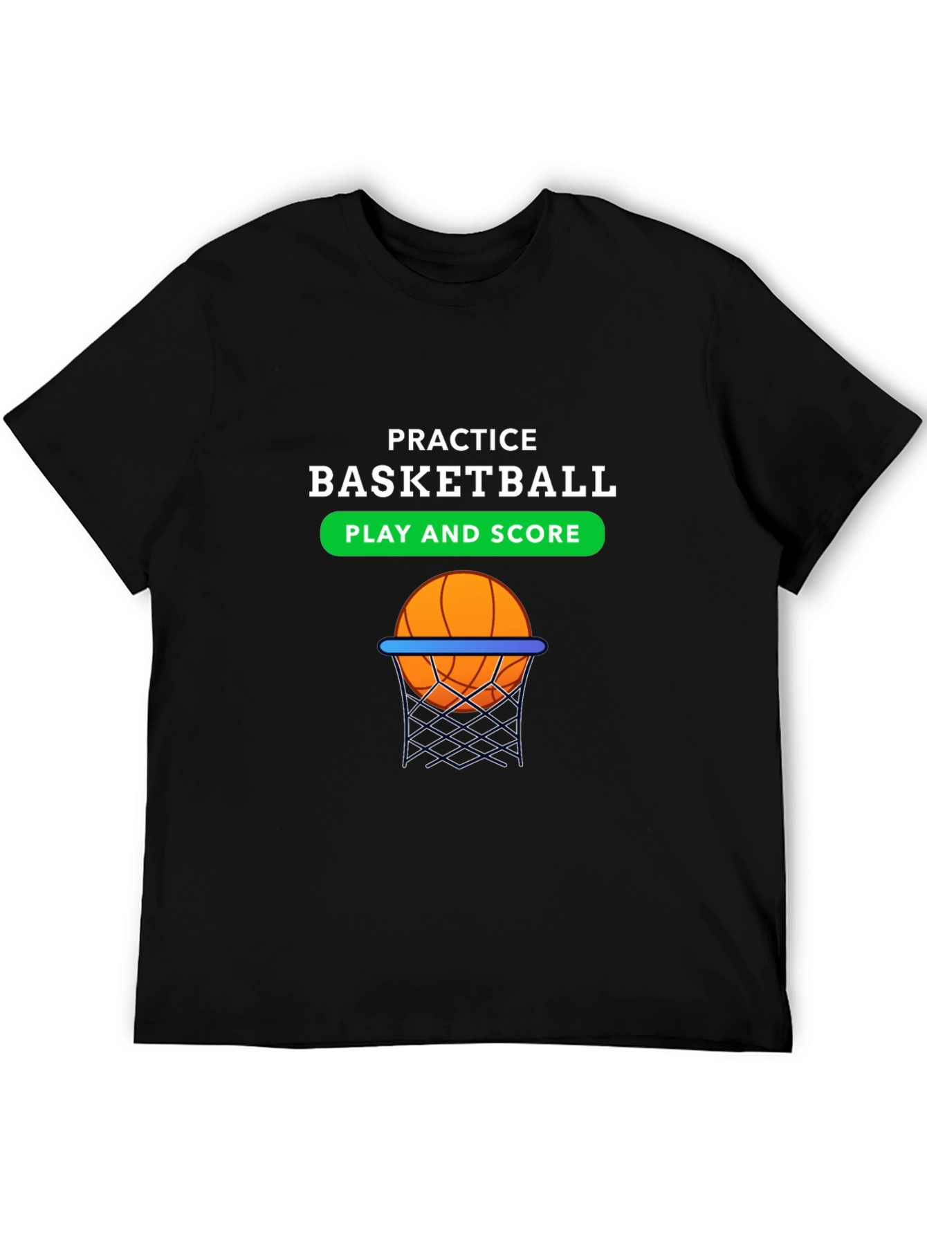 Practice Basketball T-Shirt - Play and Score
