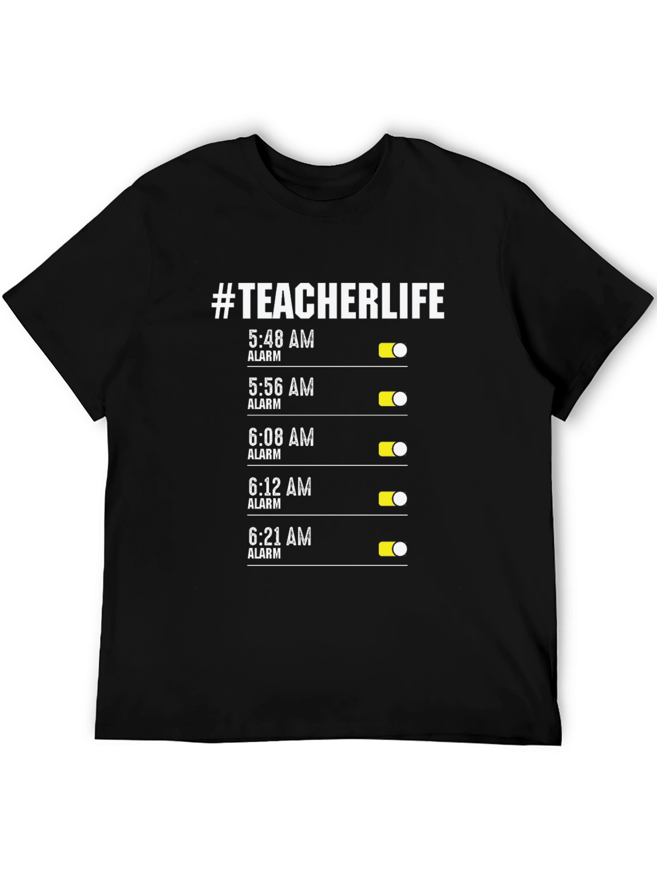 #TeacherLife Alarm Clock T-Shirt - Funny Teacher Gift