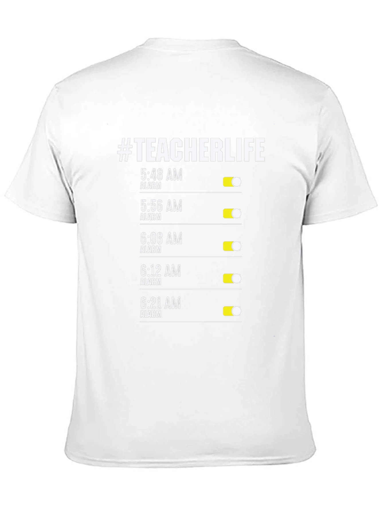 #TeacherLife Alarm Clock T-Shirt - Funny Teacher Gift