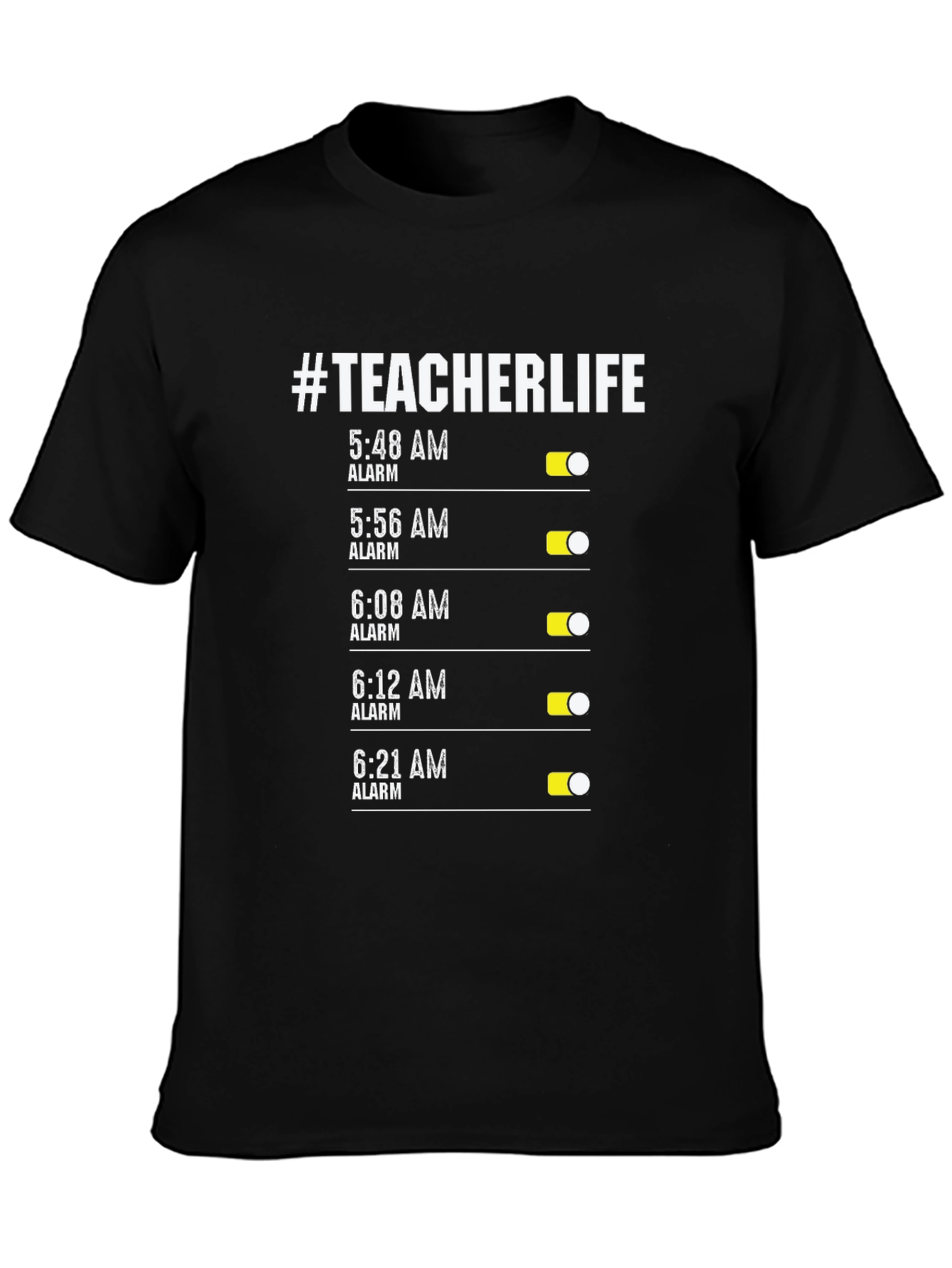 #TeacherLife Alarm Clock T-Shirt - Funny Teacher Gift