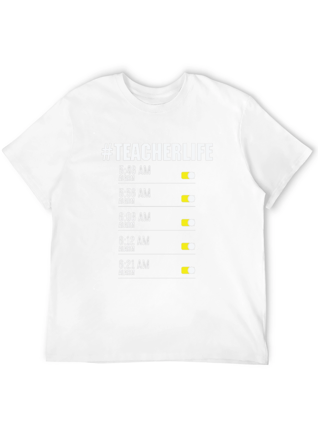 #TeacherLife Alarm Clock T-Shirt - Funny Teacher Gift