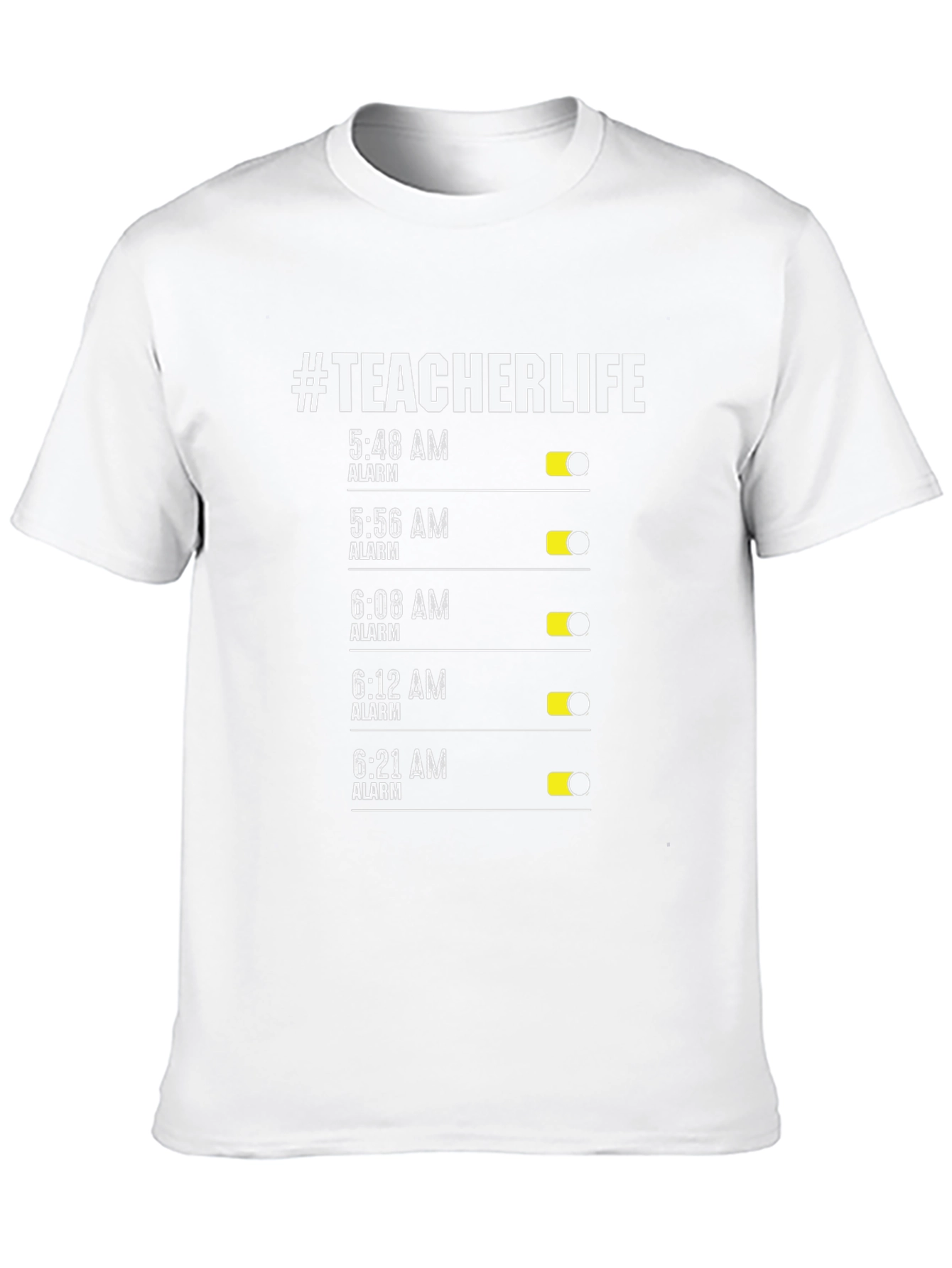 #TeacherLife Alarm Clock T-Shirt - Funny Teacher Gift
