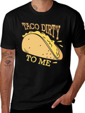 Taco Dirty To Me Graphic T-Shirt