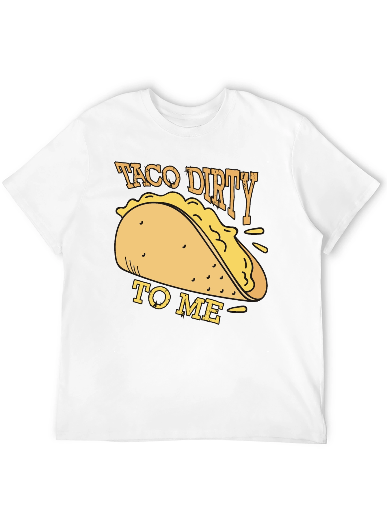 Taco Dirty To Me Graphic T-Shirt