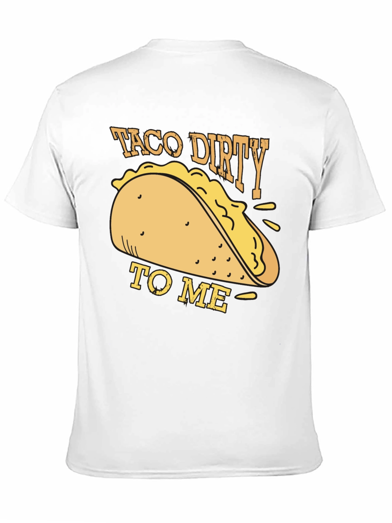 Taco Dirty To Me Graphic T-Shirt