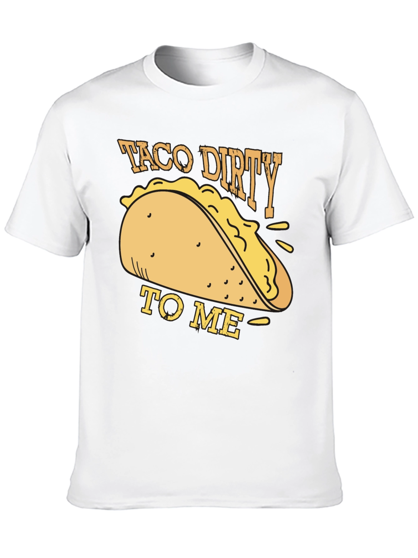 Taco Dirty To Me Graphic T-Shirt