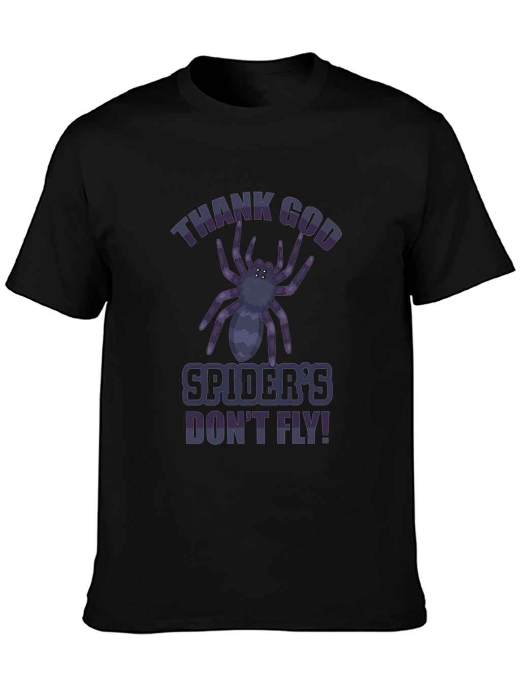 Thank God Spiders Dont Fly T-Shirt