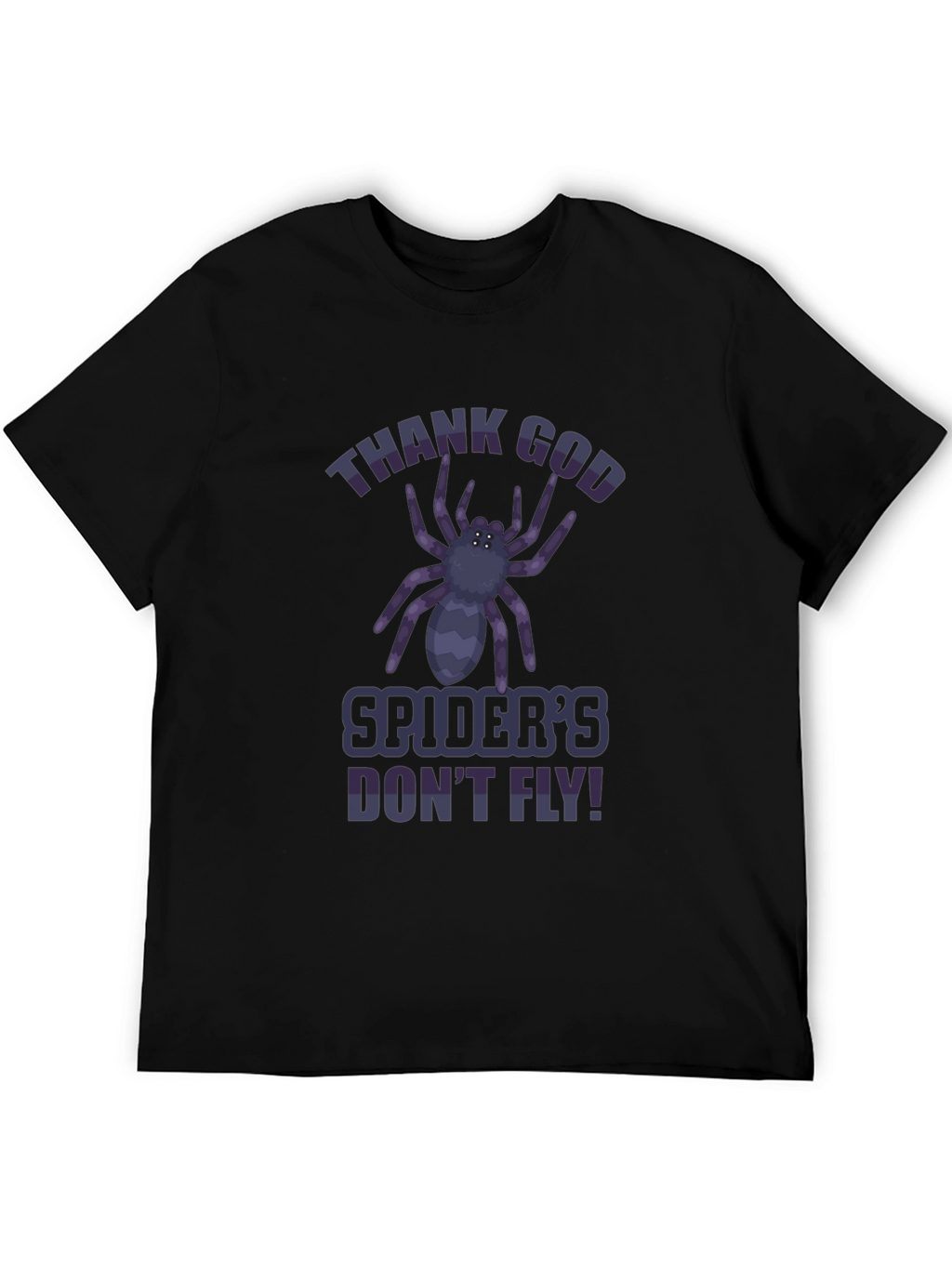 Thank God Spiders Dont Fly T-Shirt