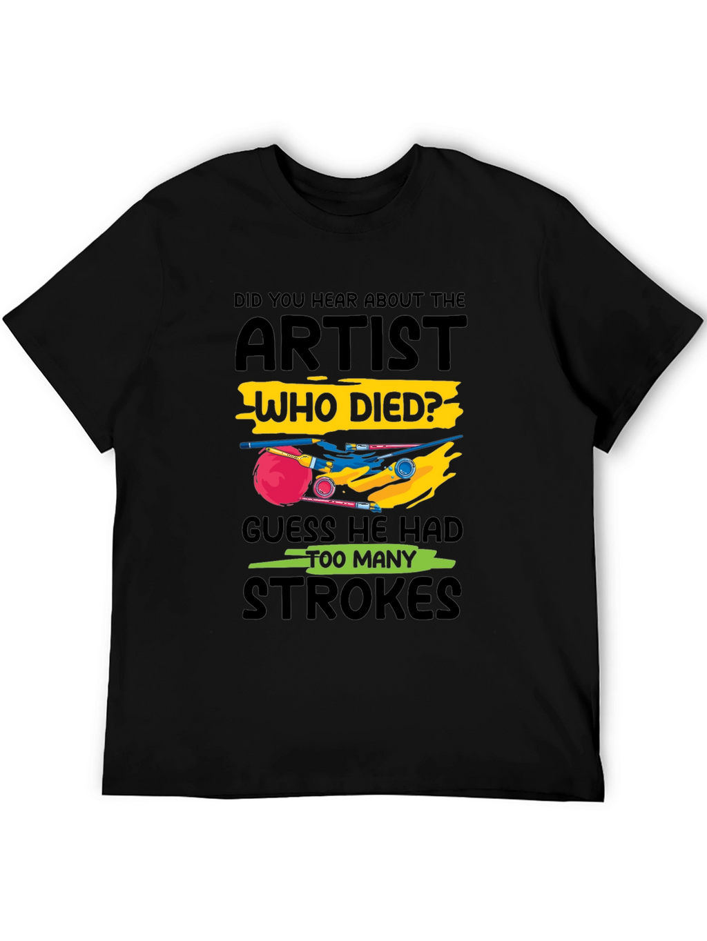 Artist Who Died T-Shirt