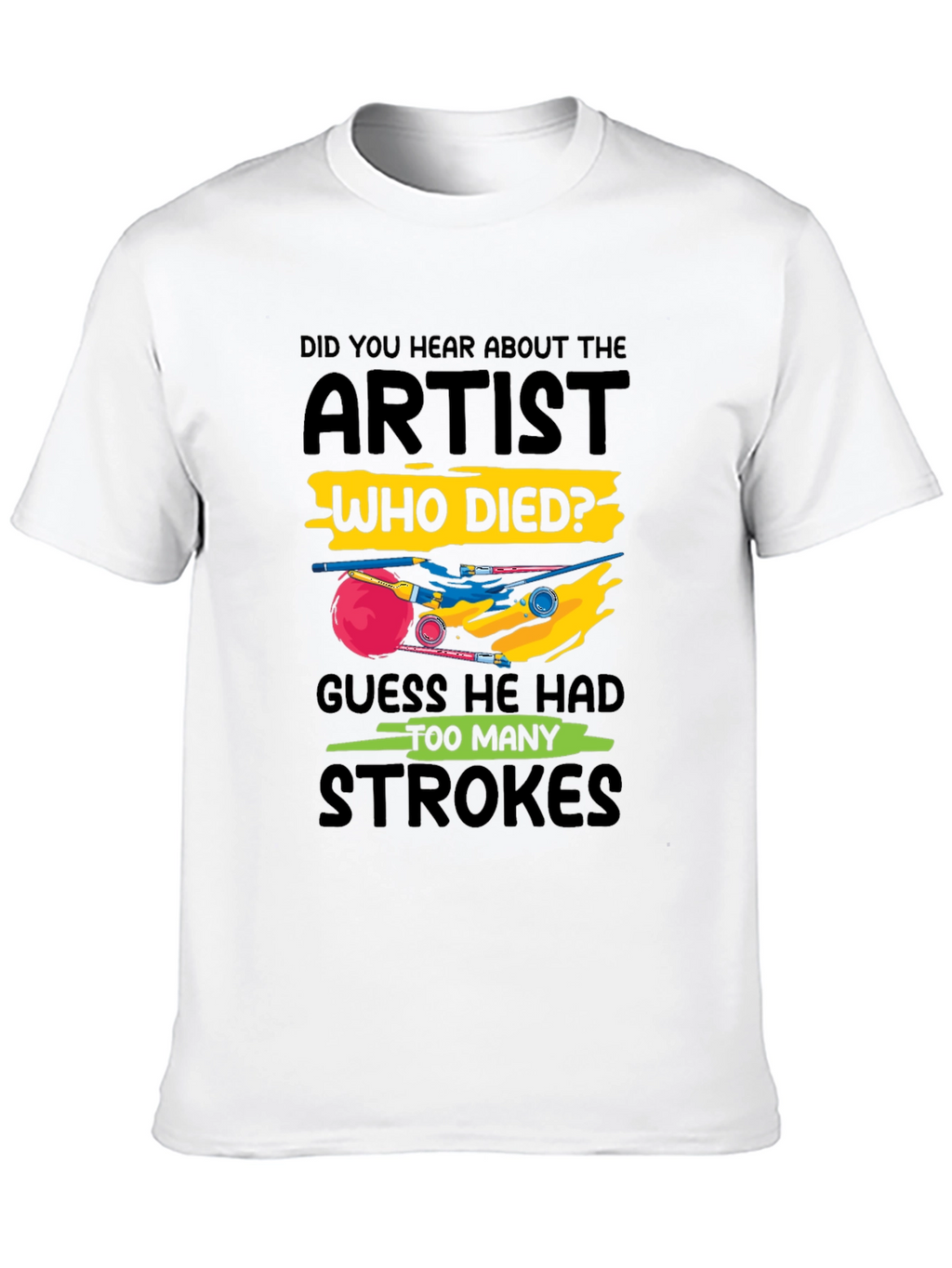 Artist Who Died T-Shirt