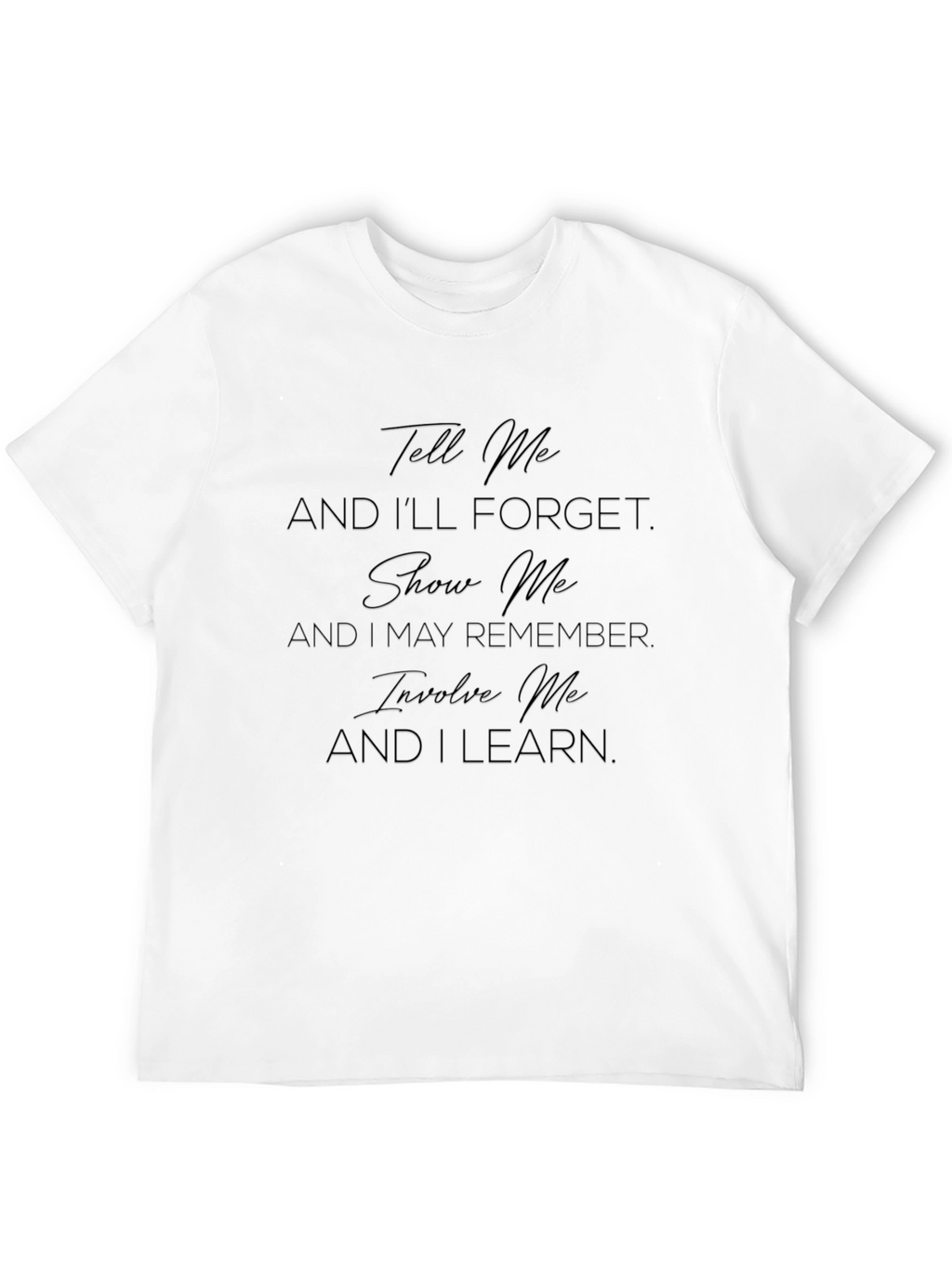 Inspirational Learning Quote T-Shirt