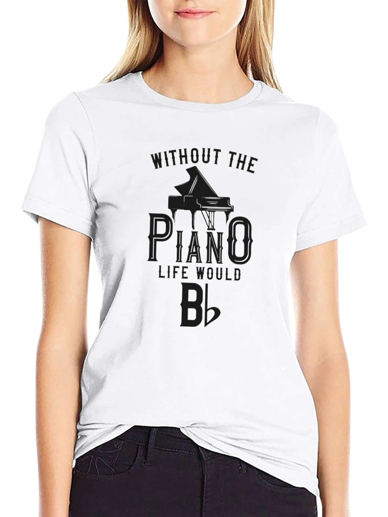 Piano Lover T-Shirt: Without the Piano Life Would B Flat