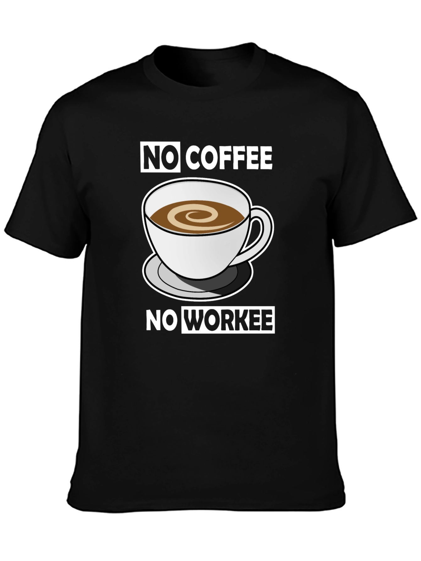 No Coffee No Workee T-Shirt - Funny Coffee Lover Tee