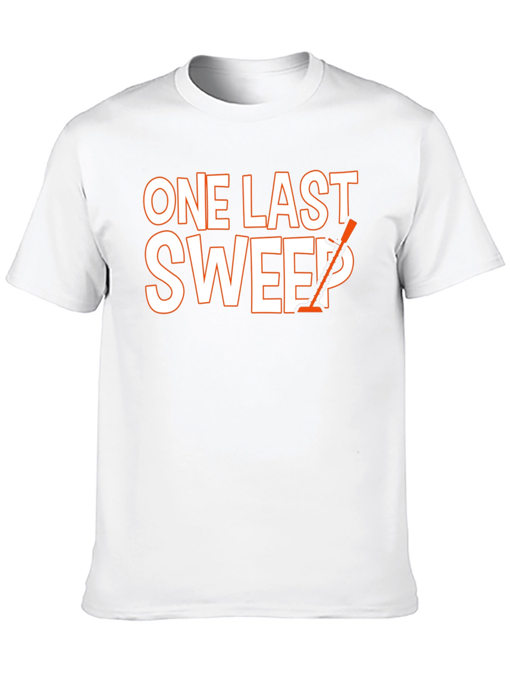 One Last Sweep T-Shirt - Graphic Tee