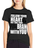 Follow Your Heart Brain Graphic T-Shirt