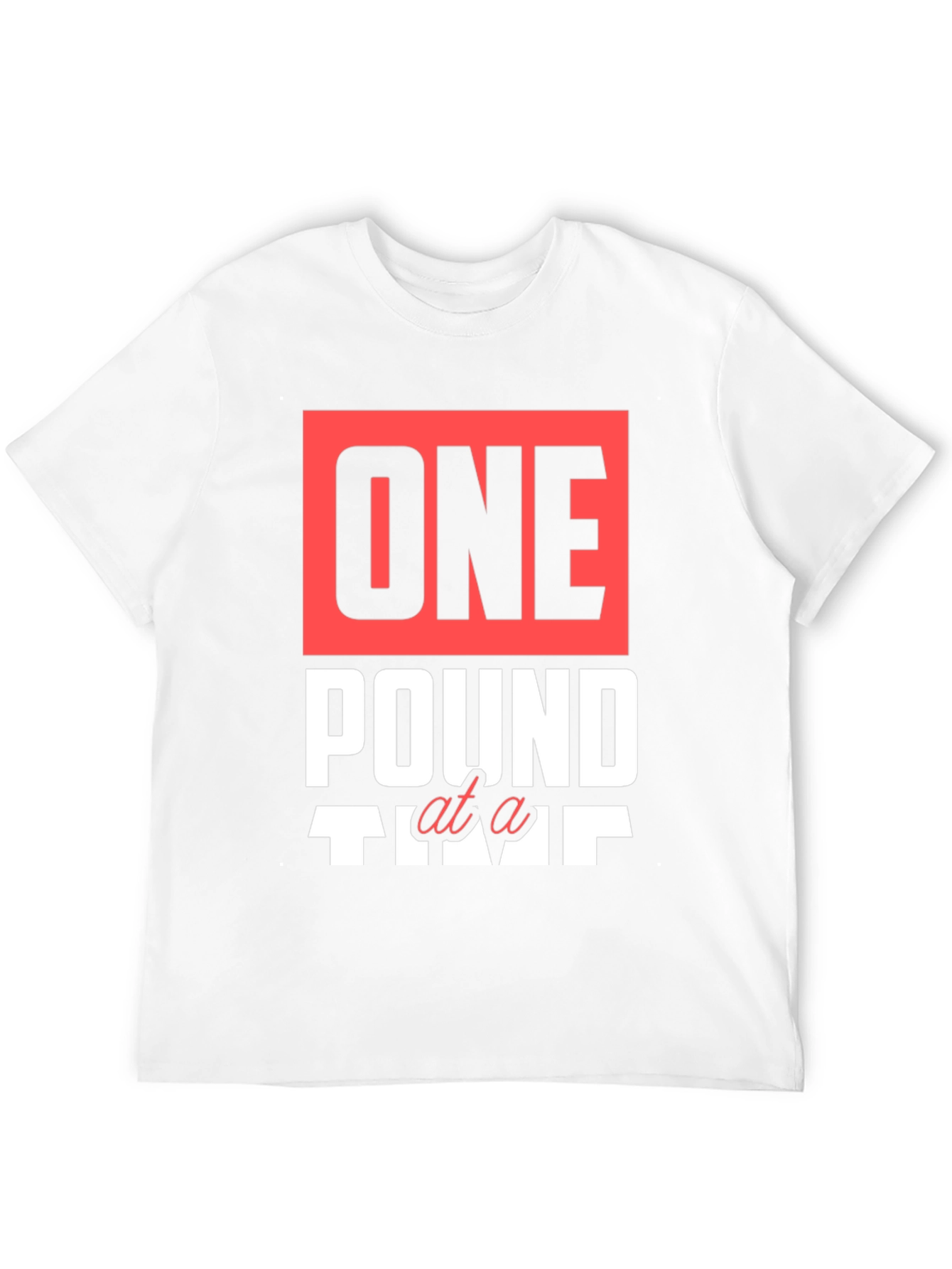 One Pound at a Time Graphic T-Shirt