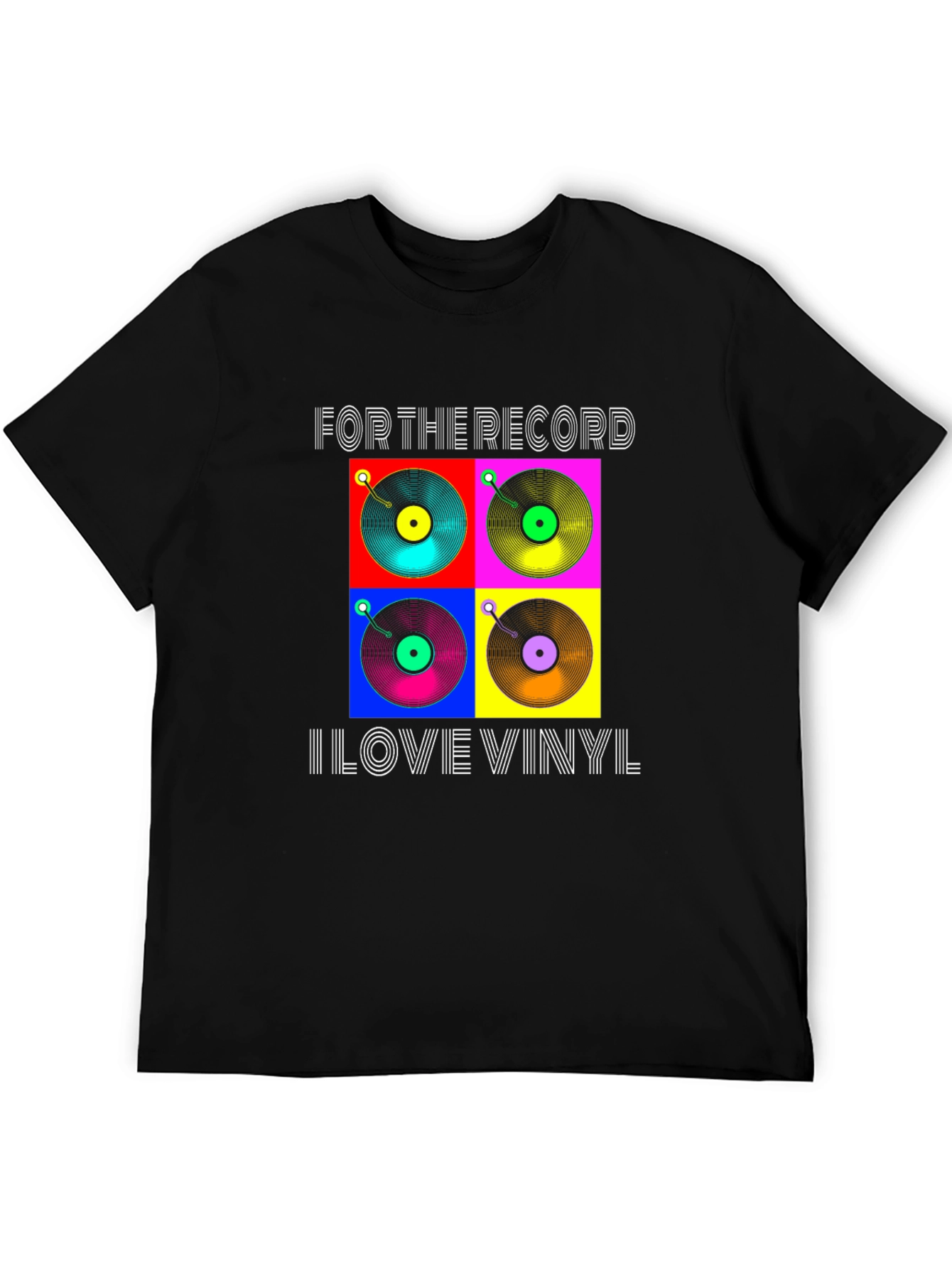 For the Record I Love Vinyl T-Shirt