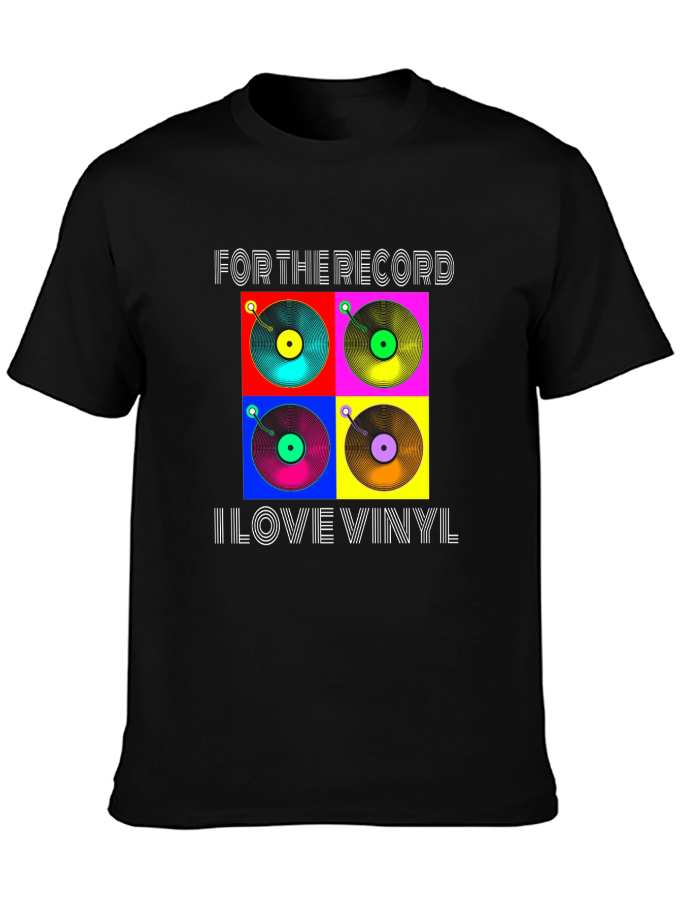 For the Record I Love Vinyl T-Shirt