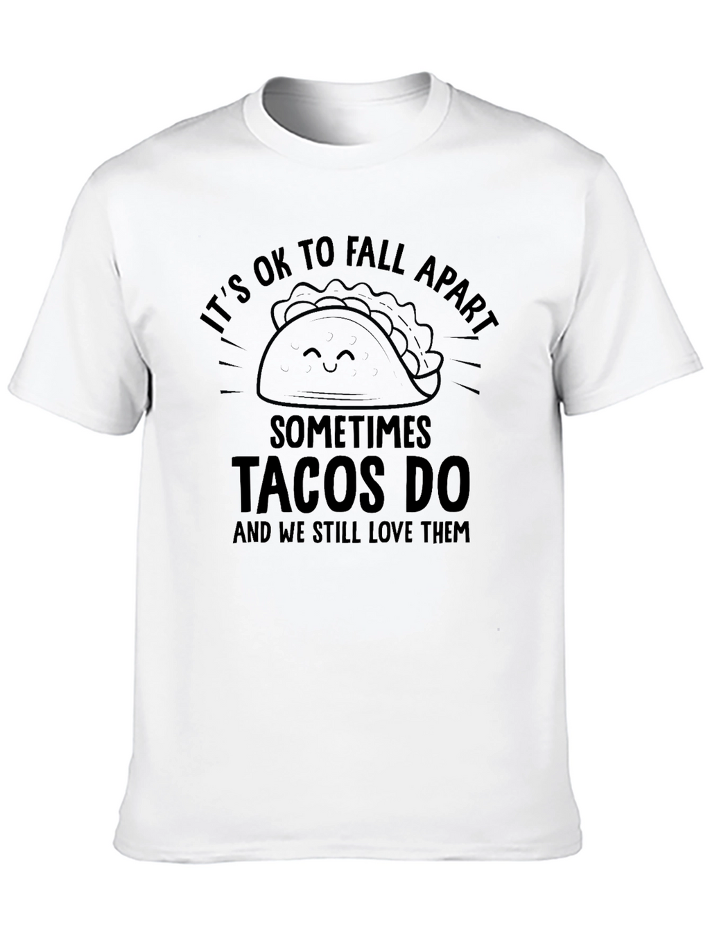Its OK to Fall Apart Tacos Funny Graphic Tee