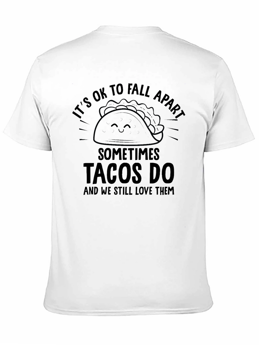 Its OK to Fall Apart Tacos Funny Graphic Tee