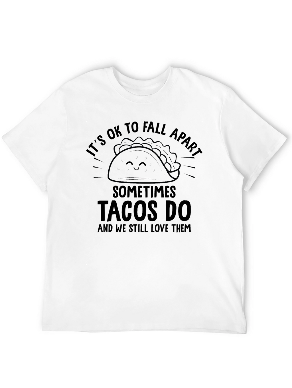 Its OK to Fall Apart Tacos Funny Graphic Tee