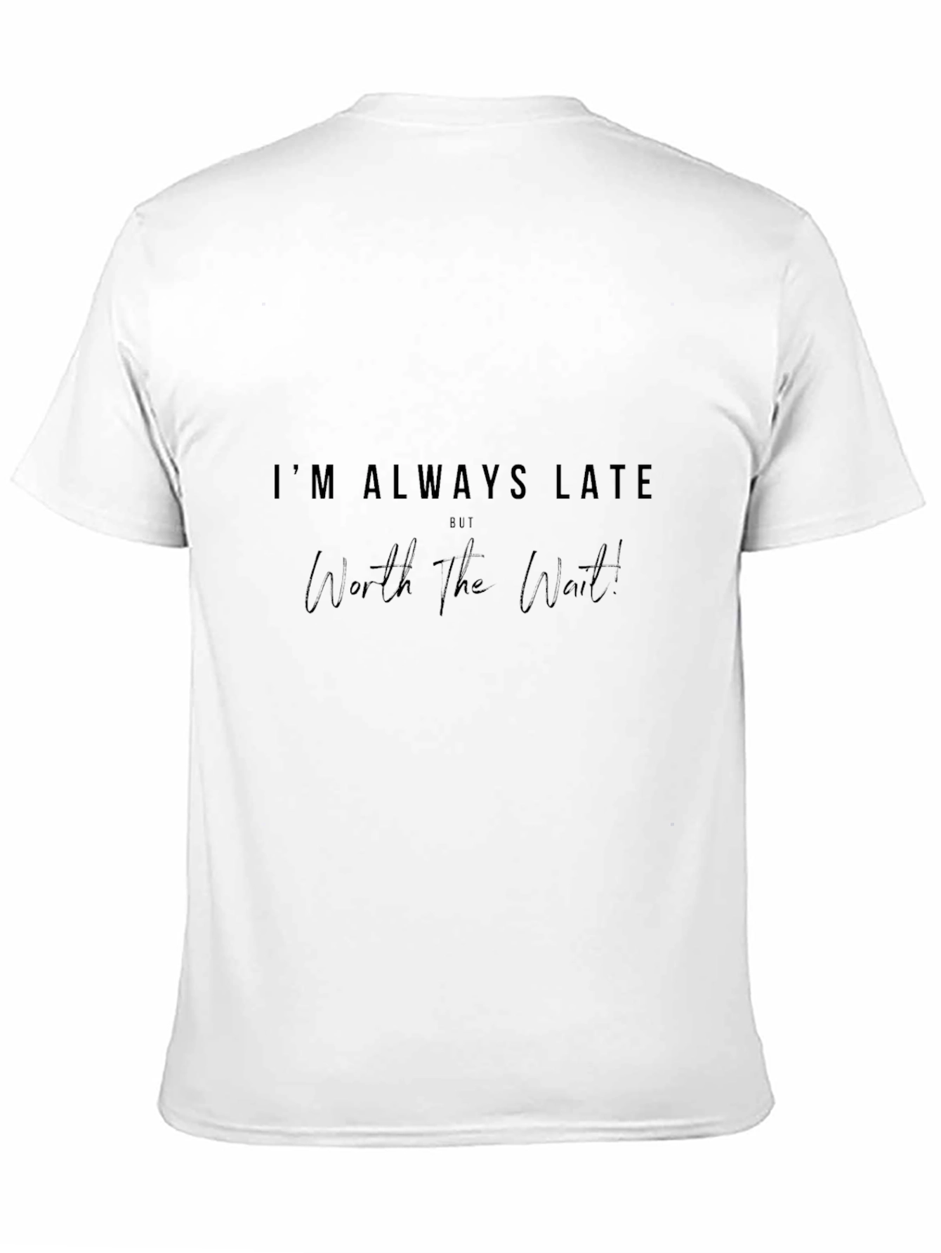 Humorous Always Late Black Cotton T-Shirt