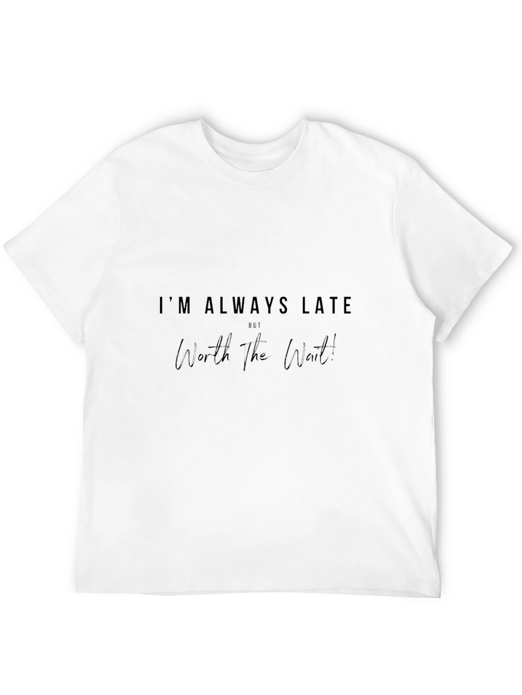 Humorous Always Late Black Cotton T-Shirt