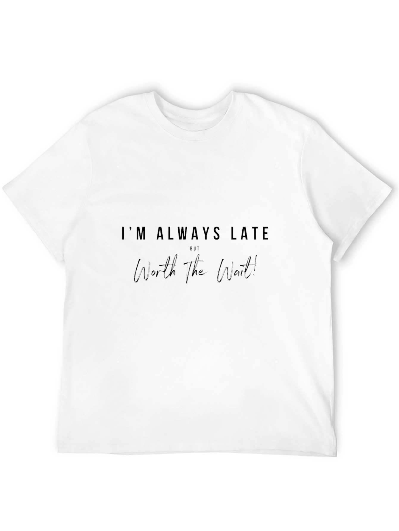 Humorous Always Late Black Cotton T-Shirt