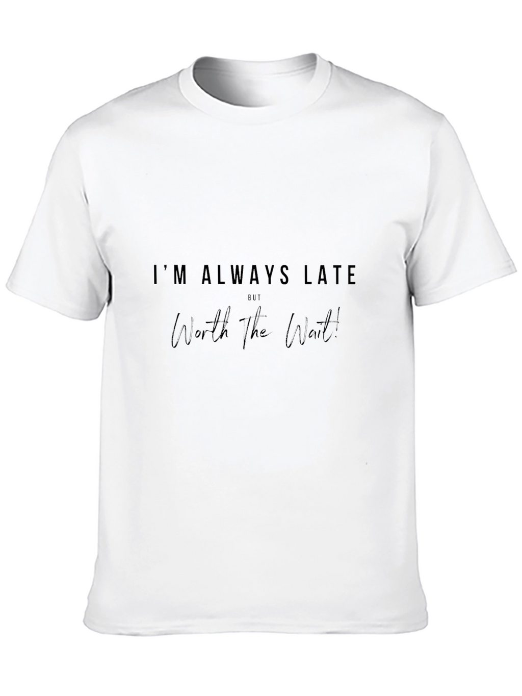 Humorous Always Late Black Cotton T-Shirt