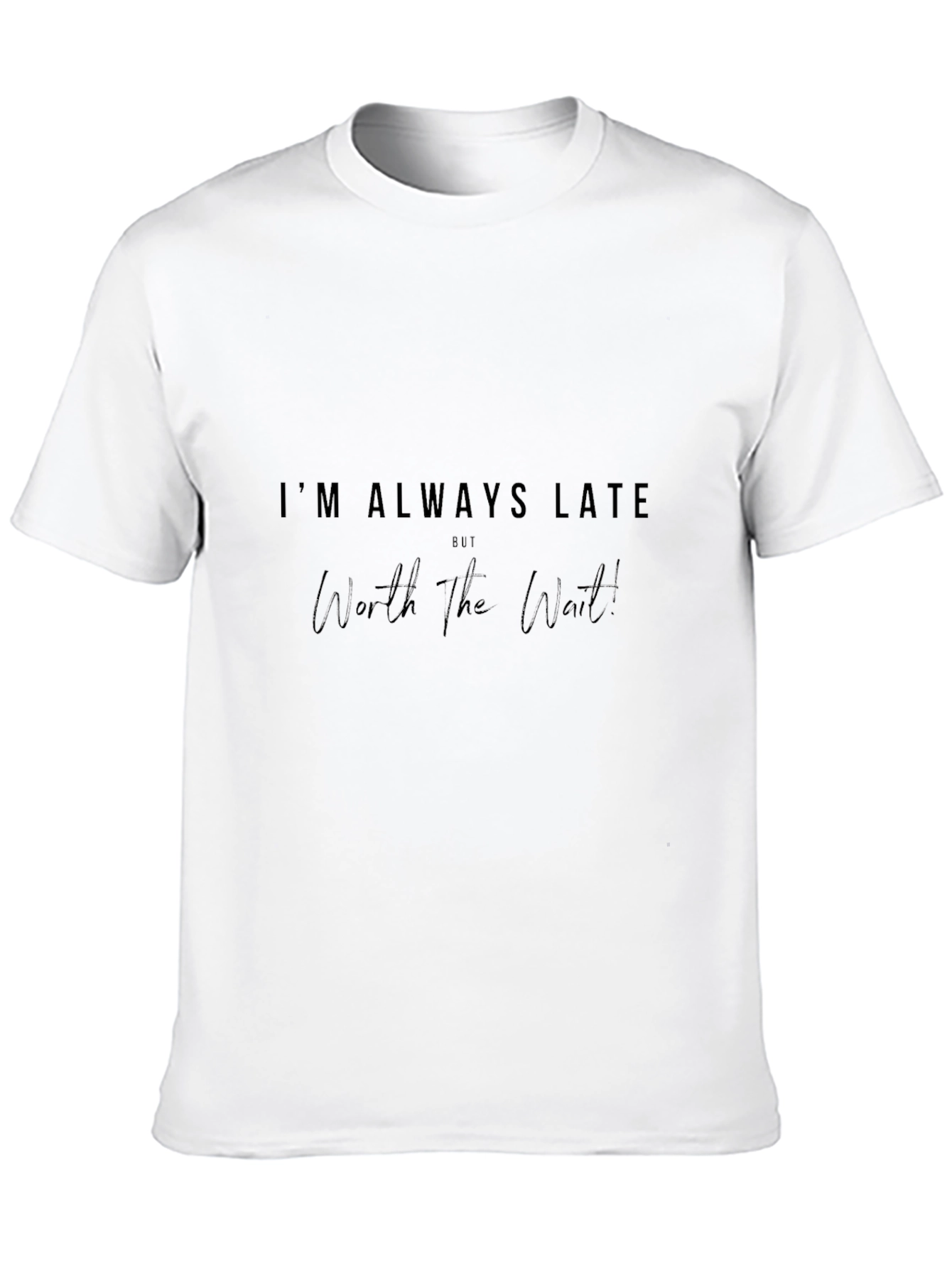 Humorous Always Late Black Cotton T-Shirt