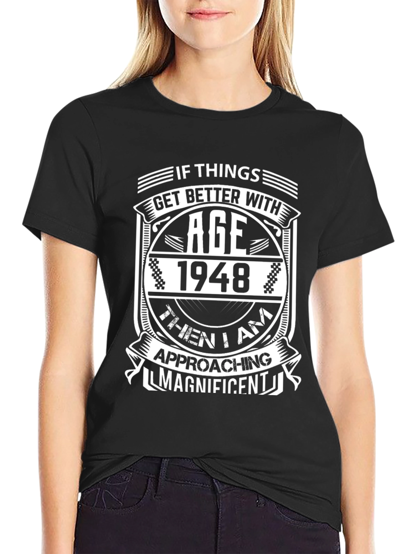 1948 Birthday T-Shirt - Approaching Magnificent!