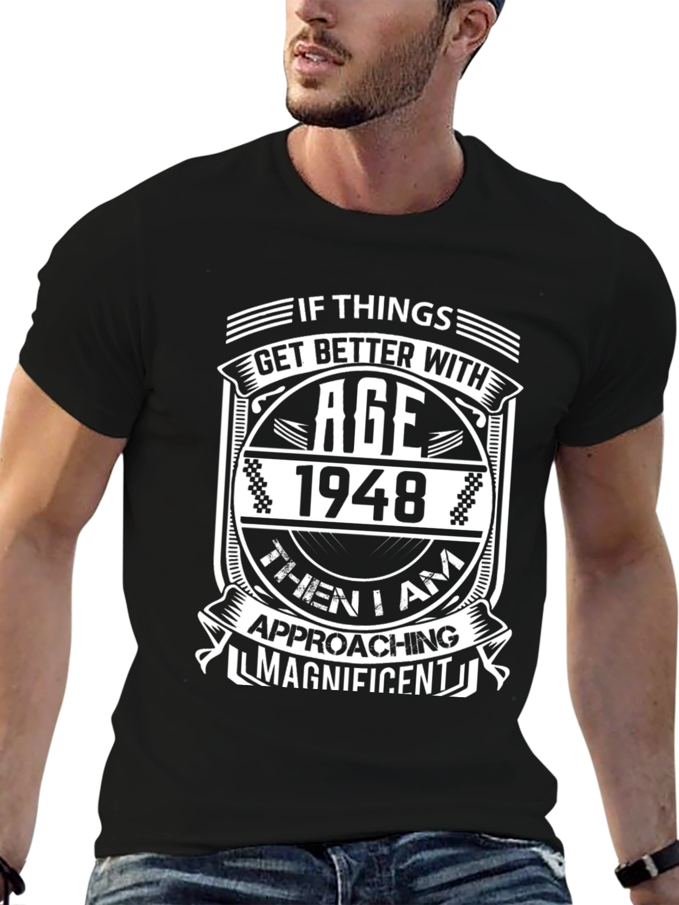 1948 Birthday T-Shirt - Approaching Magnificent!