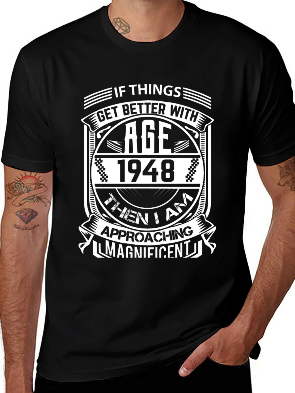 1948 Birthday T-Shirt - Approaching Magnificent!
