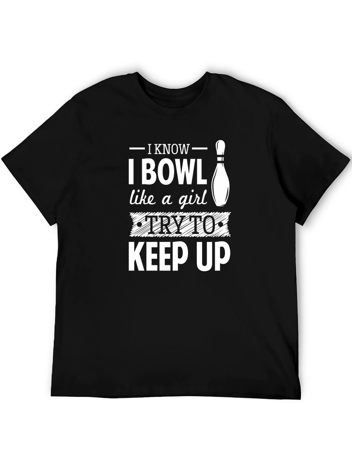I Bowl Like a Girl T-Shirt