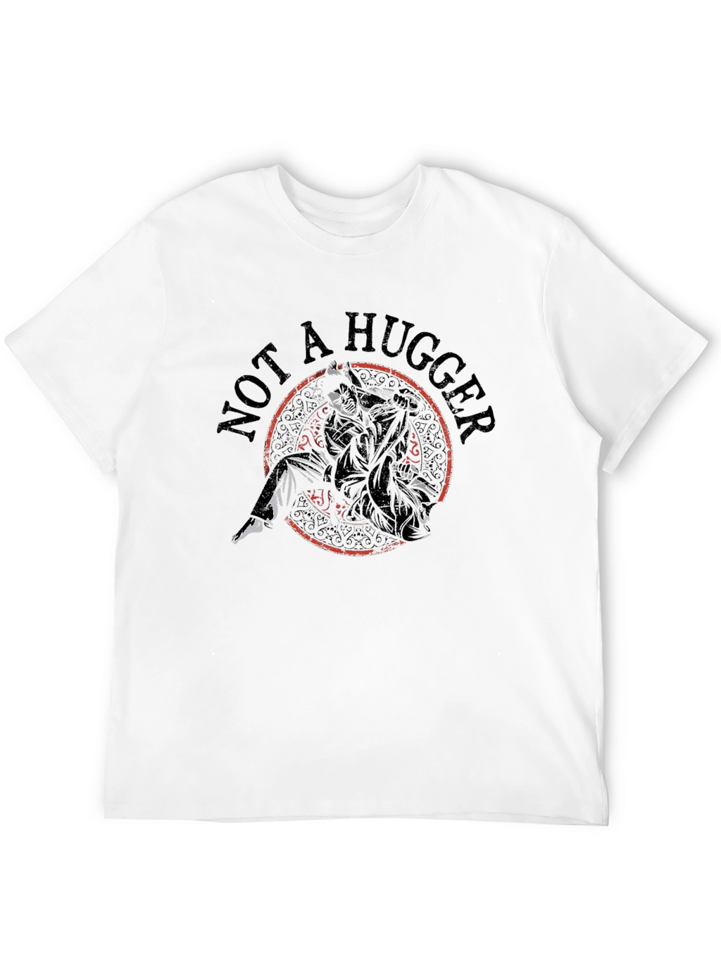 Not a Hugger Funny Graphic T-Shirt
