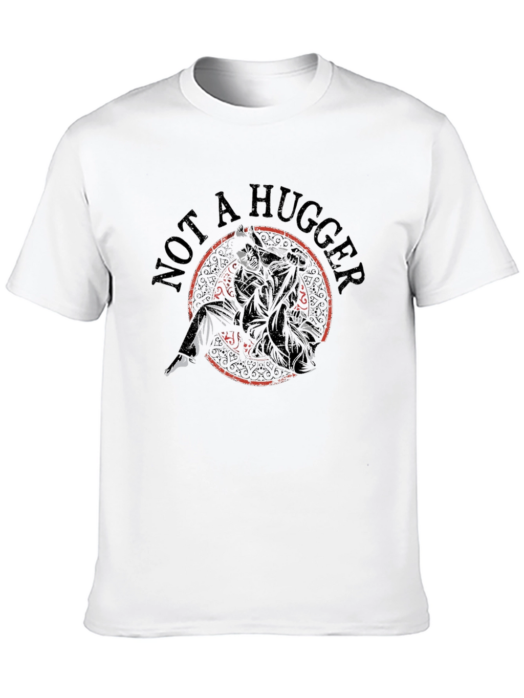 Not a Hugger Funny Graphic T-Shirt