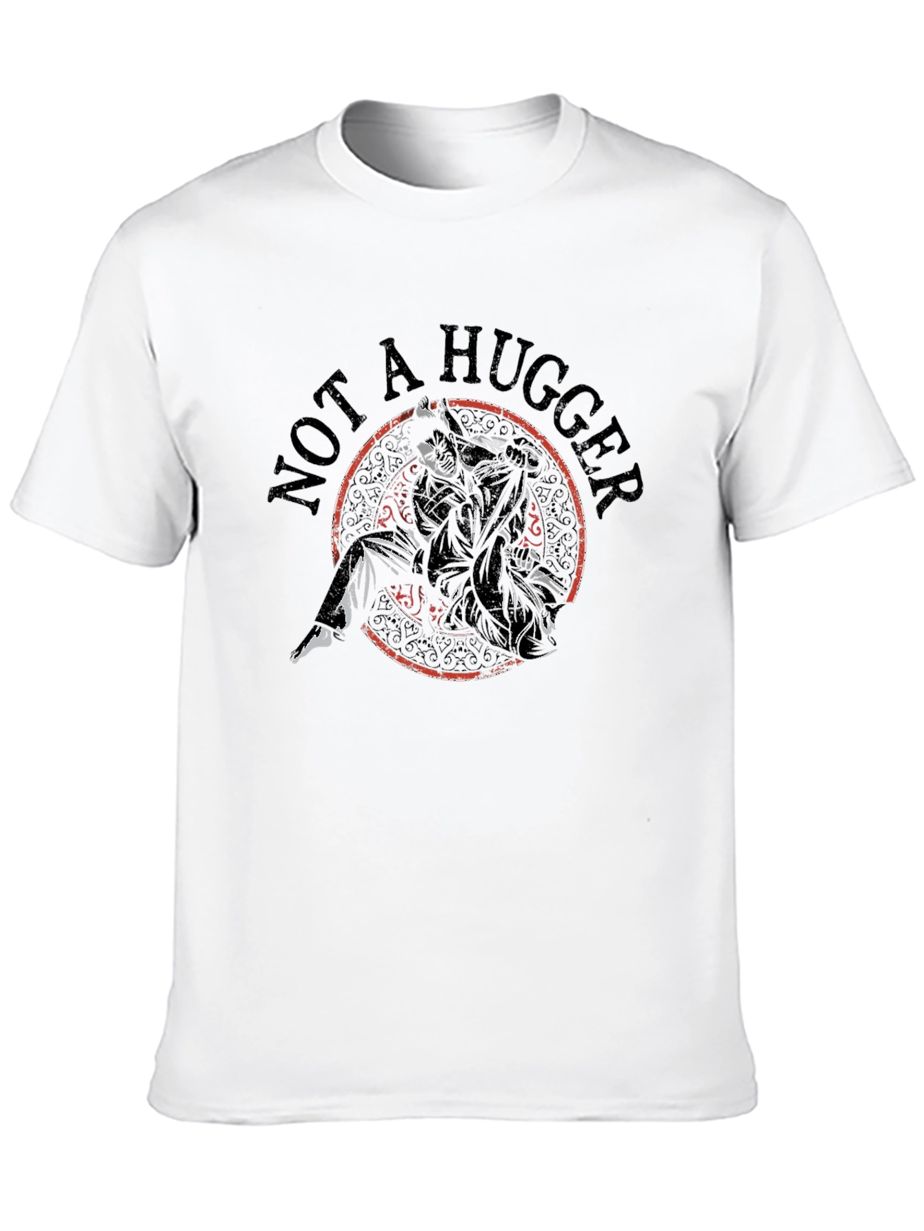 Not a Hugger Funny Graphic T-Shirt