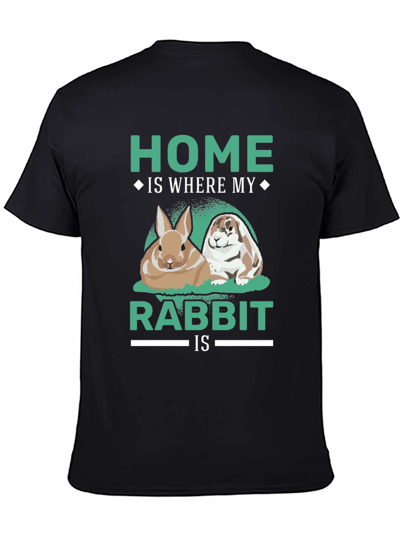 Home Is Where My Rabbit Is T-Shirt