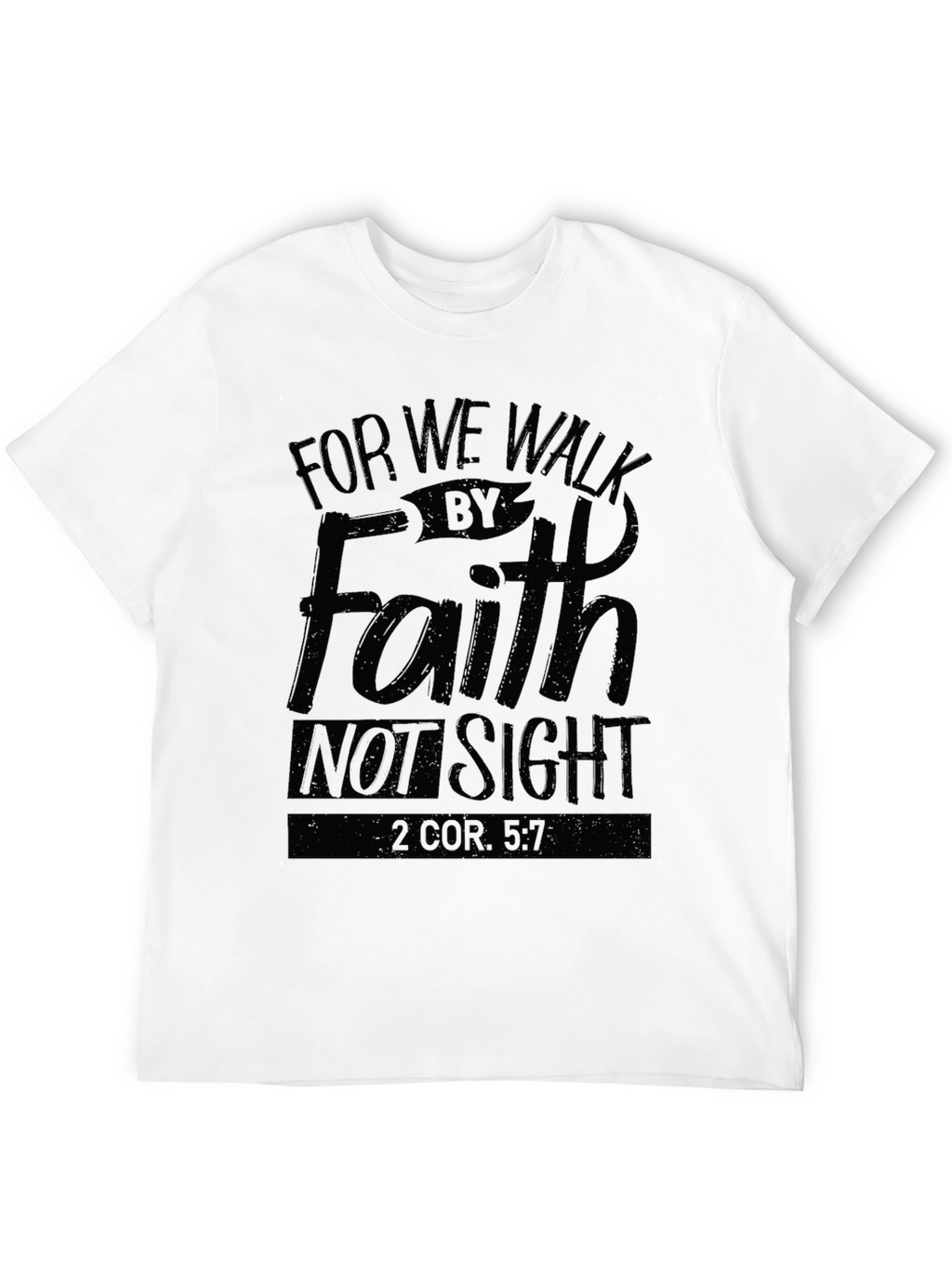 Faith Graphic T-Shirt - Walk by Faith Not Sight