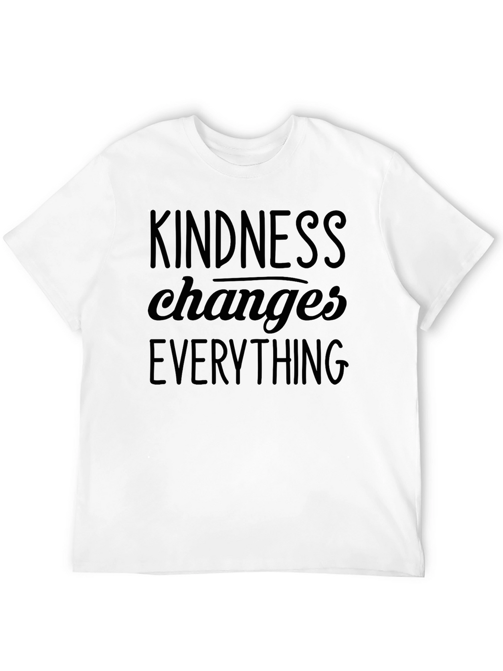 Kindness Changes Everything Graphic T-Shirt