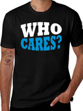 Who Cares? Graphic Print Black T-Shirt