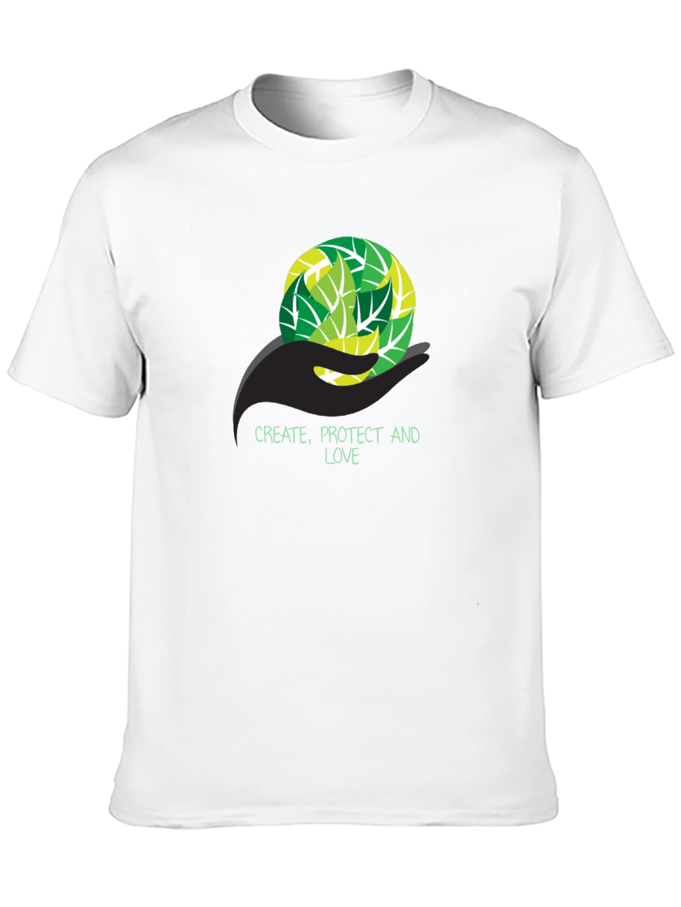 Eco-Friendly T-Shirt - Create Protect Love Design