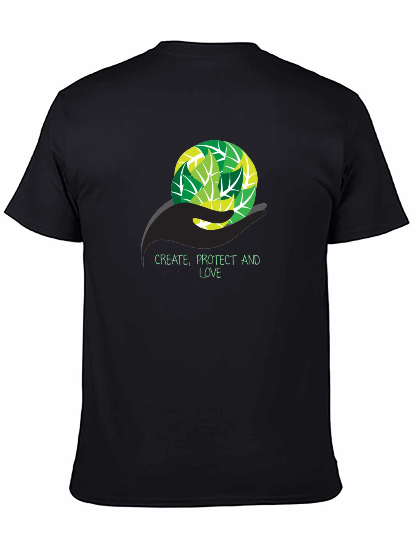 Eco-Friendly T-Shirt - Create Protect Love Design