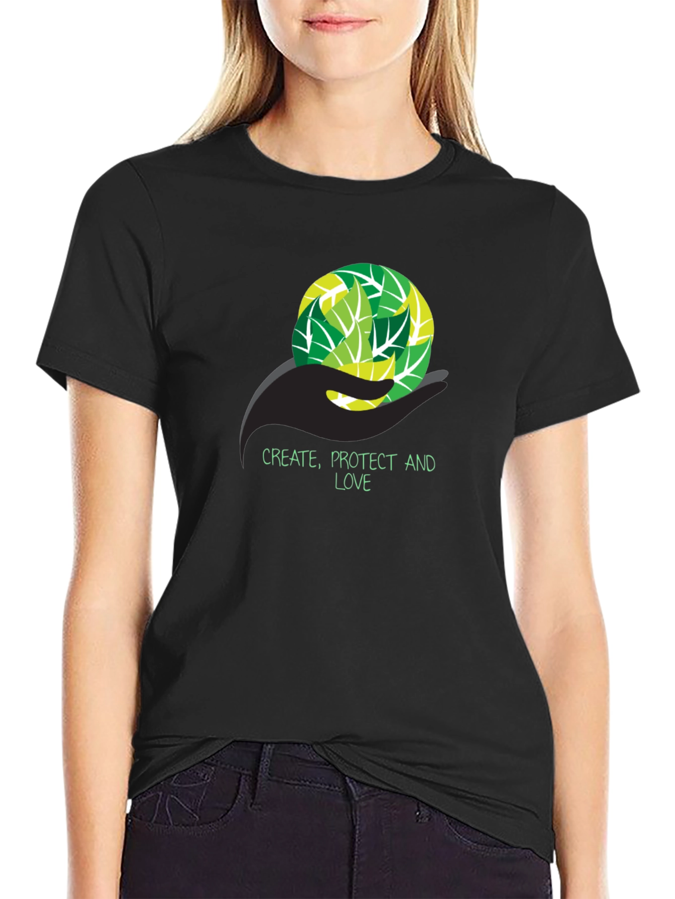Eco-Friendly T-Shirt - Create Protect Love Design