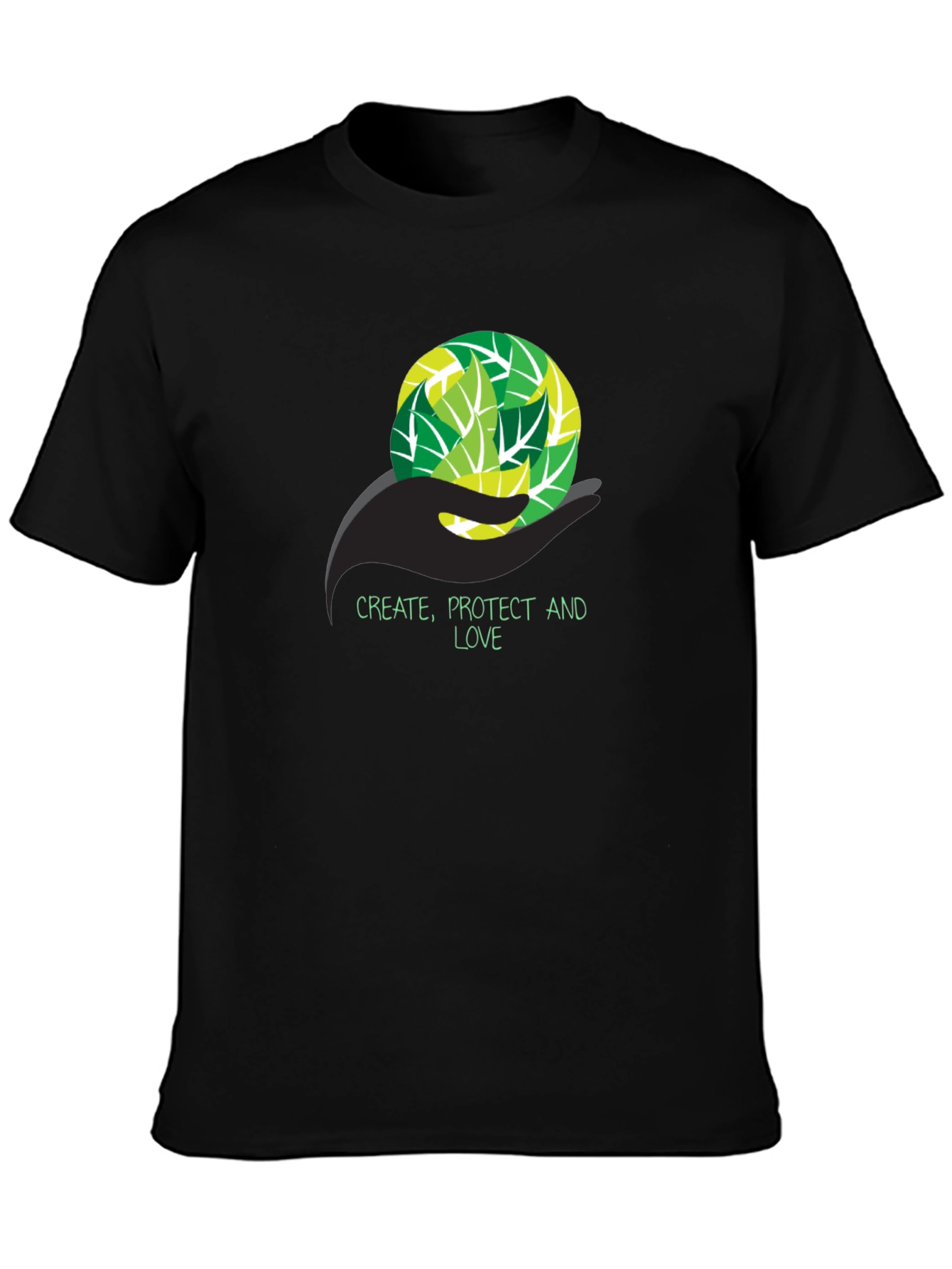 Eco-Friendly T-Shirt - Create Protect Love Design