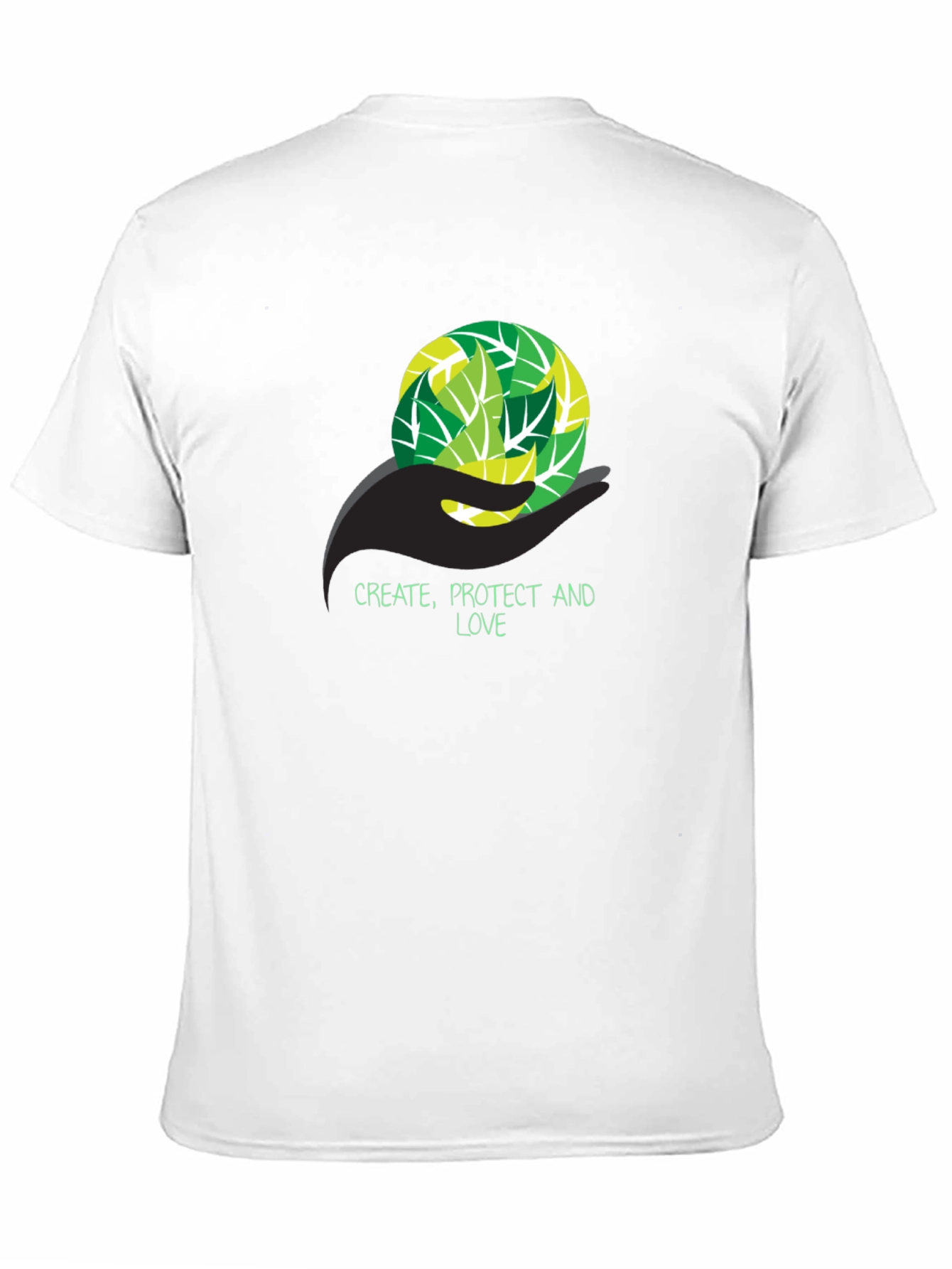Eco-Friendly T-Shirt - Create Protect Love Design
