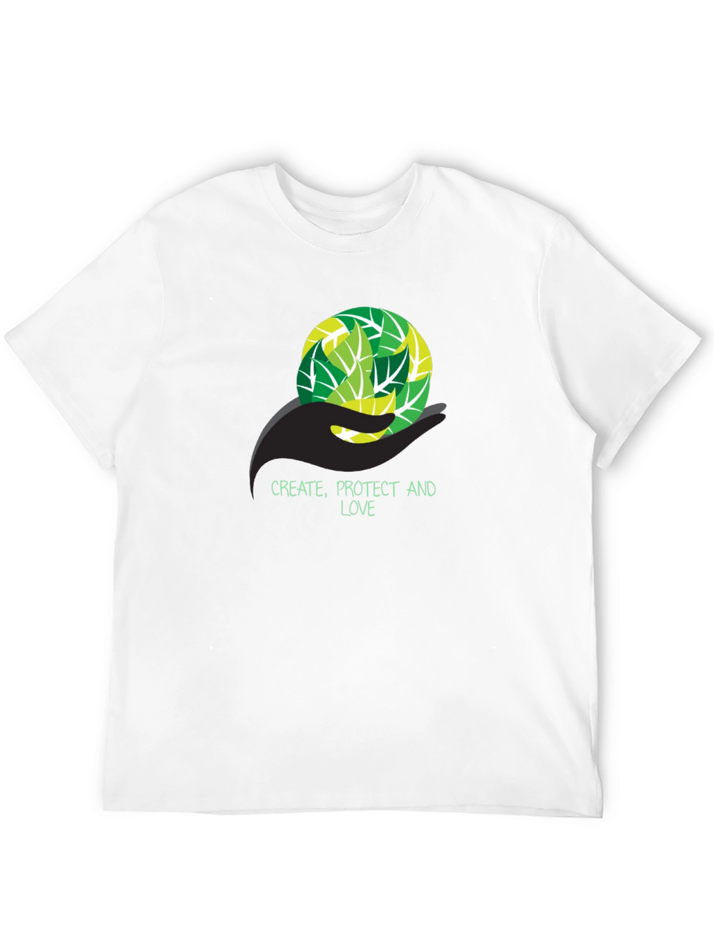 Eco-Friendly T-Shirt - Create Protect Love Design