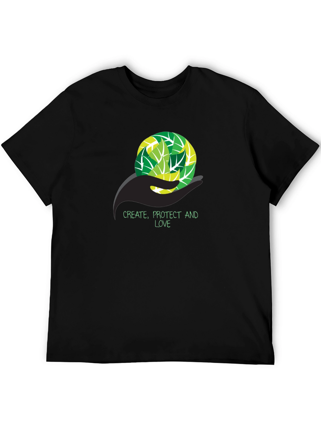 Eco-Friendly T-Shirt - Create Protect Love Design