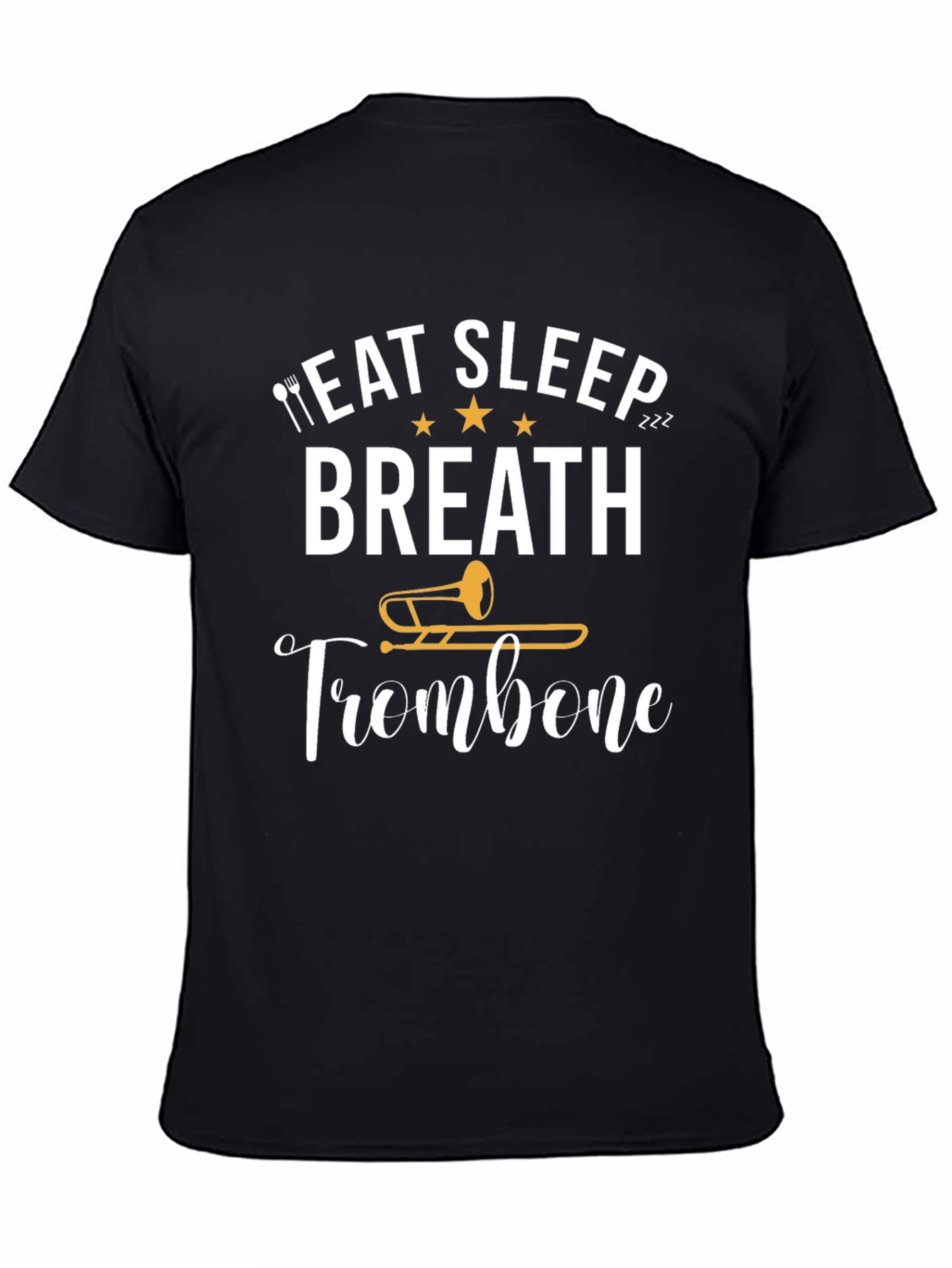 Eat Sleep Breath Trombone T-Shirt - Musician Tee